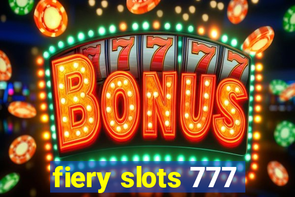 fiery slots 777