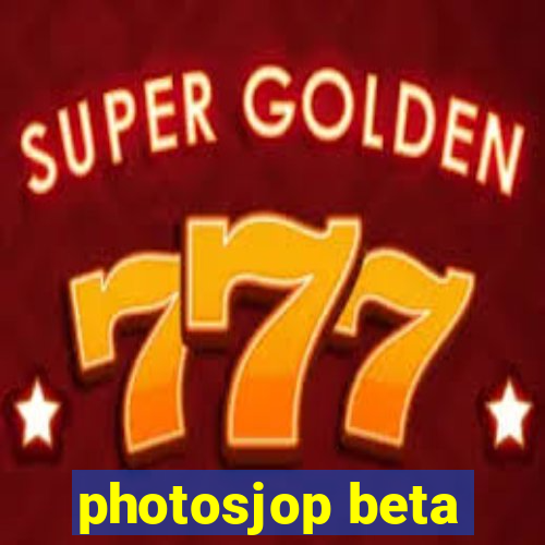 photosjop beta