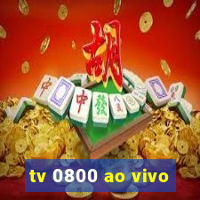 tv 0800 ao vivo