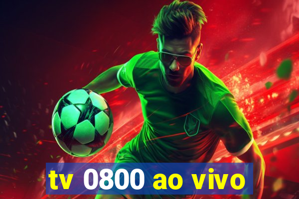 tv 0800 ao vivo