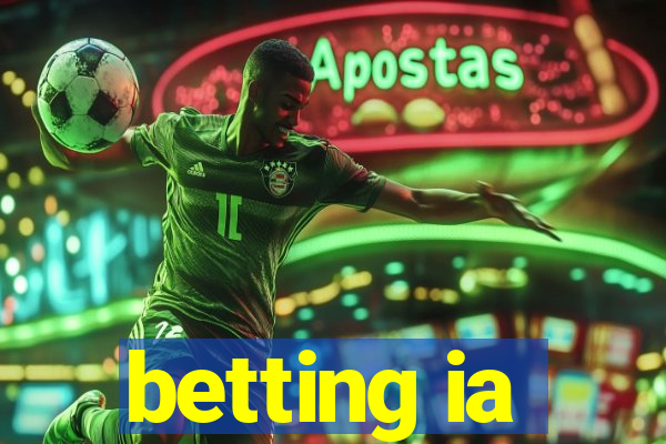 betting ia