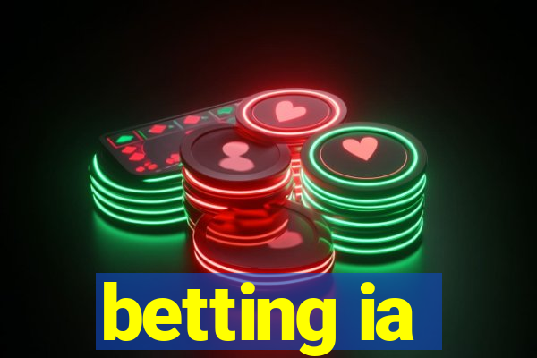 betting ia