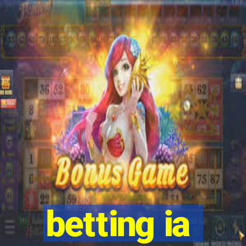 betting ia