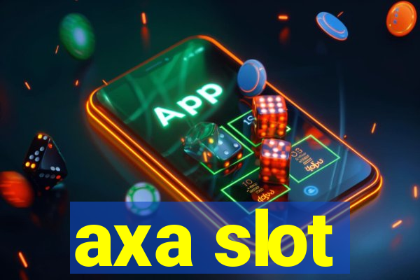 axa slot