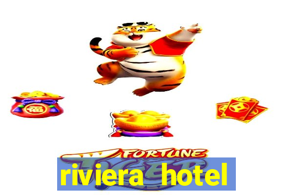 riviera hotel casino vegas