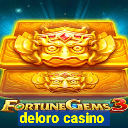 deloro casino