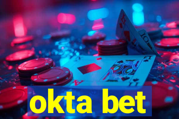 okta bet