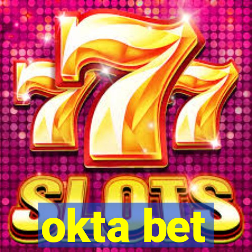 okta bet