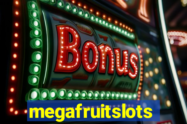 megafruitslots