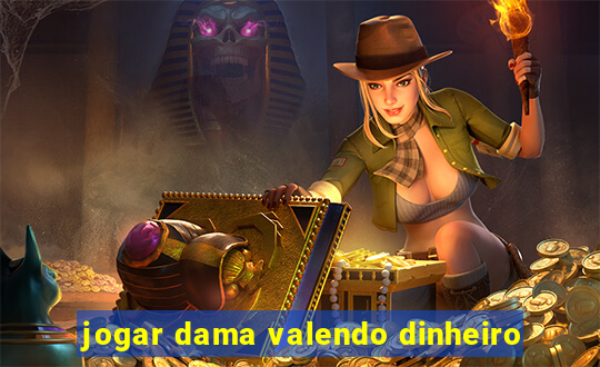 jogar dama valendo dinheiro