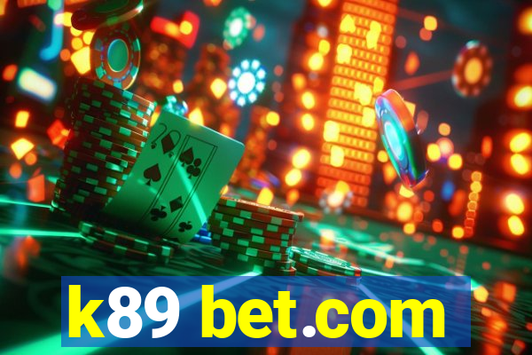 k89 bet.com