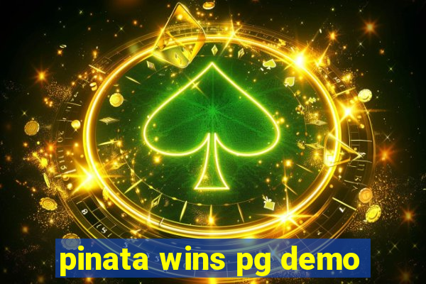 pinata wins pg demo