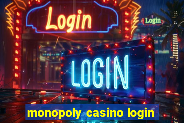 monopoly casino login