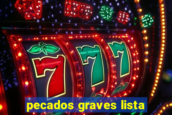 pecados graves lista