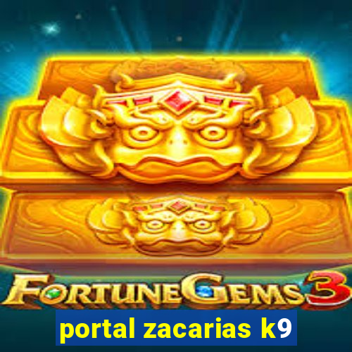 portal zacarias k9