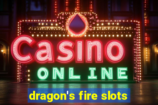 dragon's fire slots