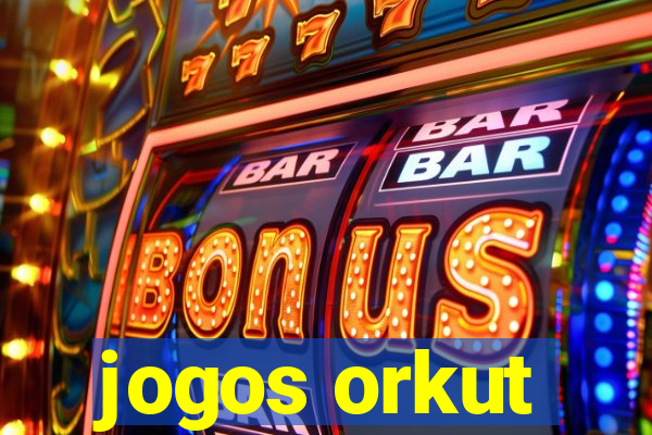 jogos orkut