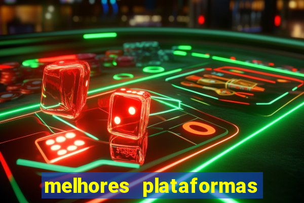 melhores plataformas de jogos do tigre