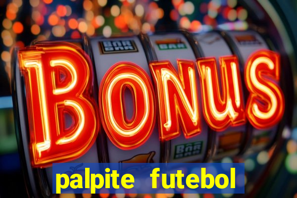 palpite futebol para hoje