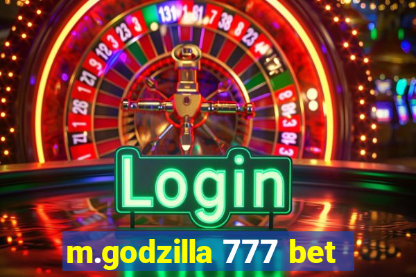 m.godzilla 777 bet