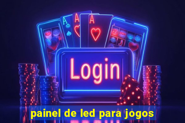 painel de led para jogos