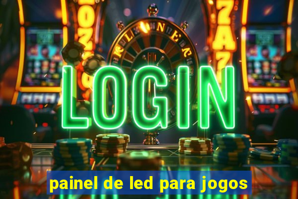 painel de led para jogos