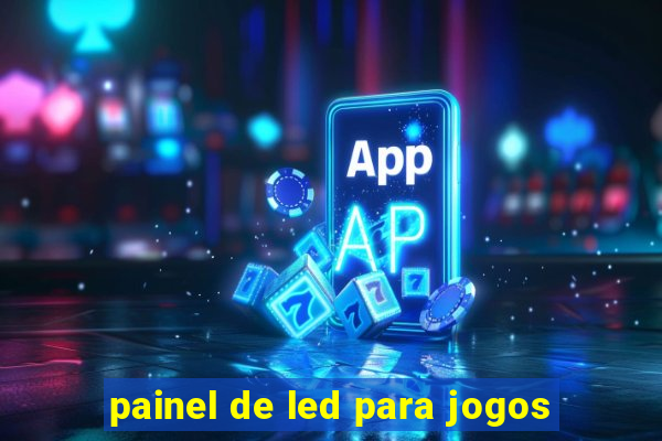 painel de led para jogos