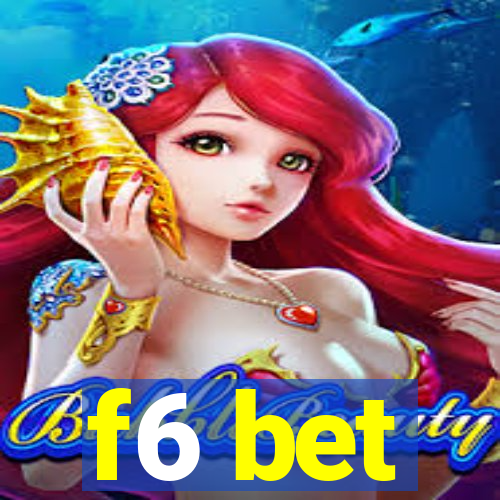 f6 bet