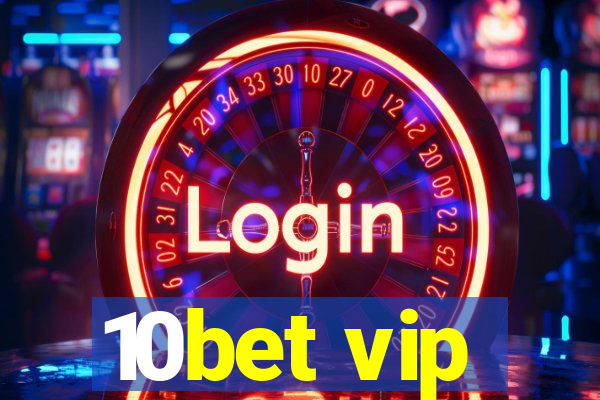 10bet vip