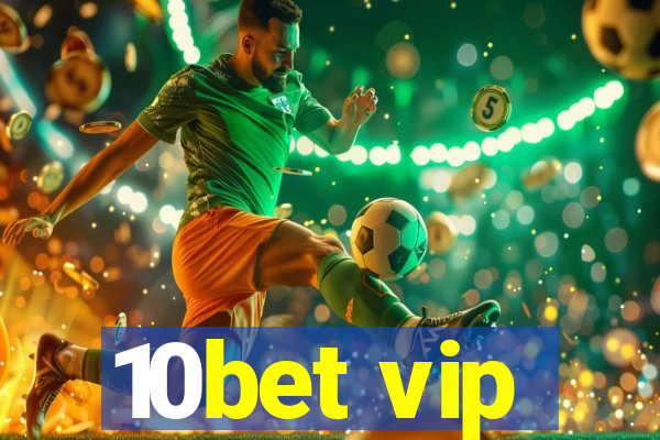 10bet vip