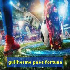 guilherme paes fortuna