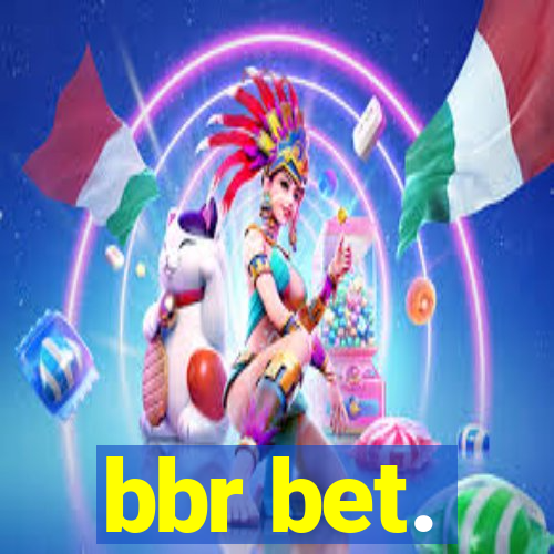 bbr bet.