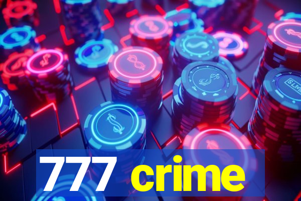 777 crime