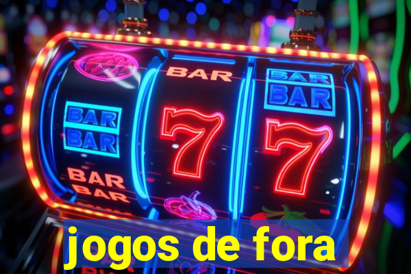 jogos de fora