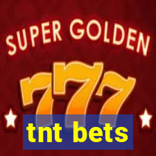 tnt bets