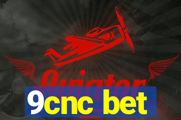 9cnc bet