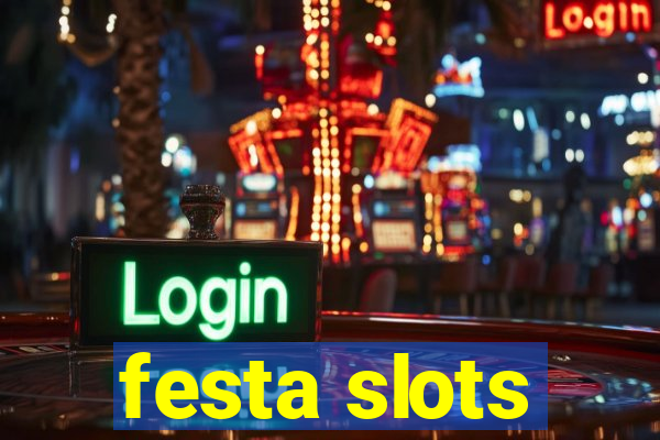 festa slots