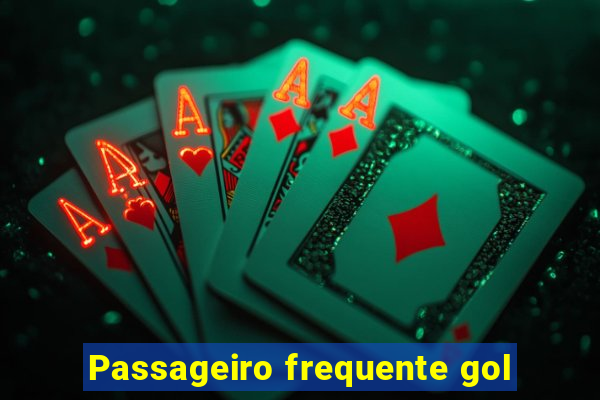 Passageiro frequente gol