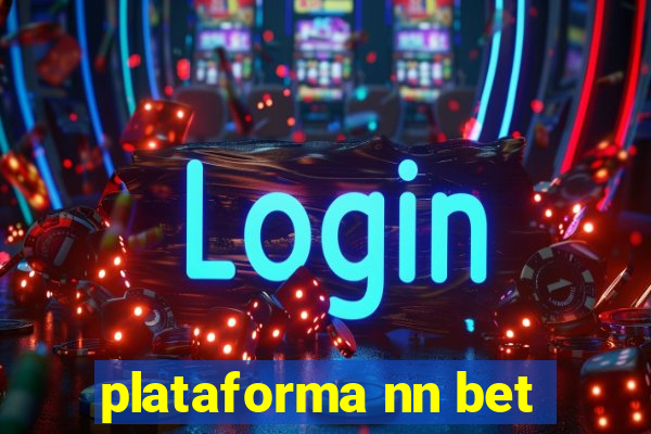 plataforma nn bet