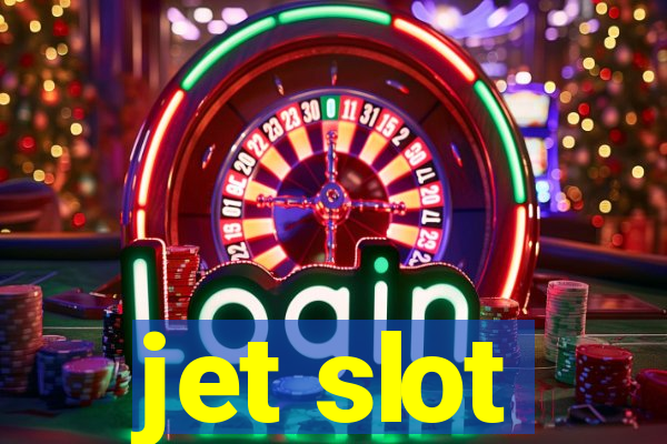 jet slot