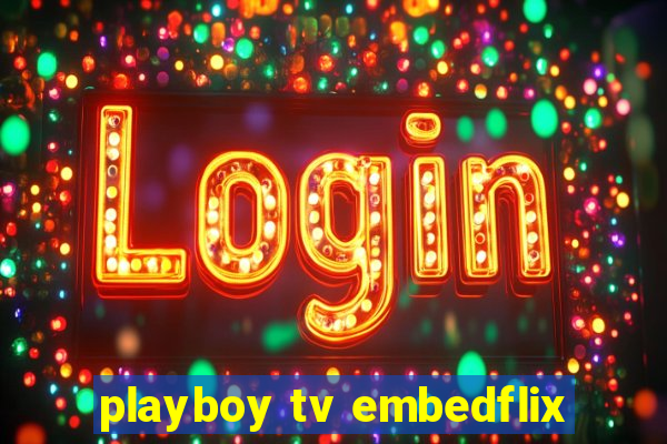 playboy tv embedflix