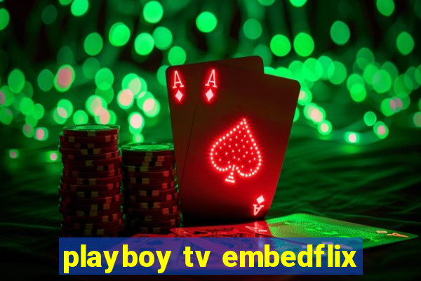 playboy tv embedflix