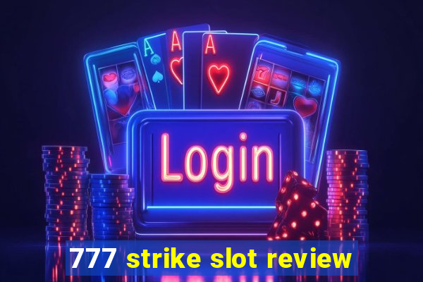 777 strike slot review