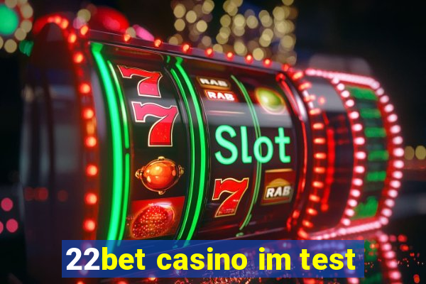 22bet casino im test