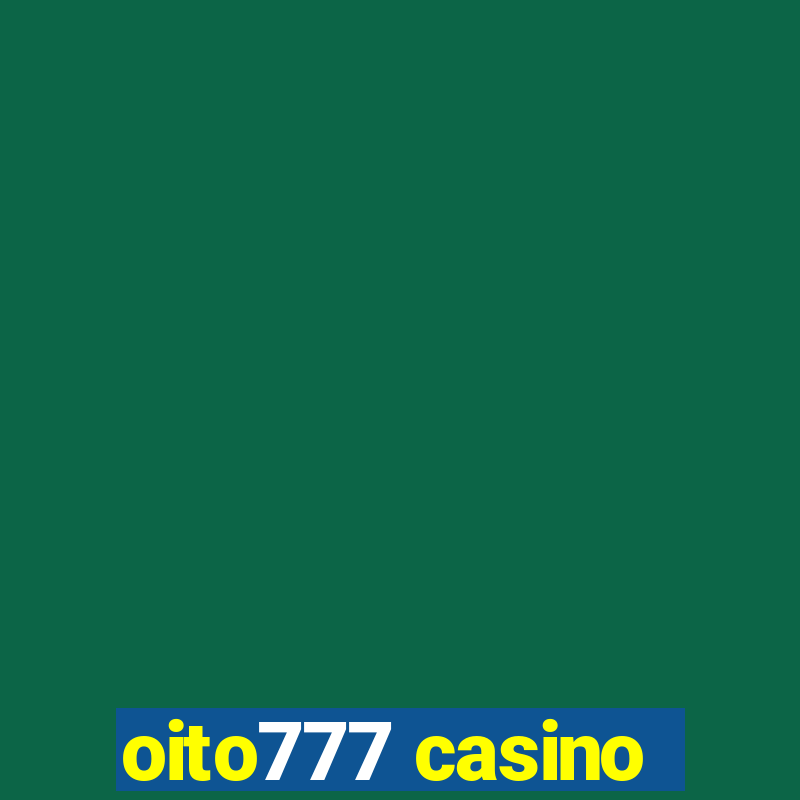 oito777 casino