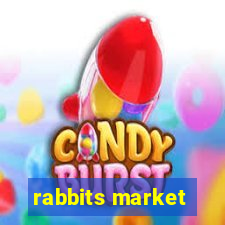 rabbits market