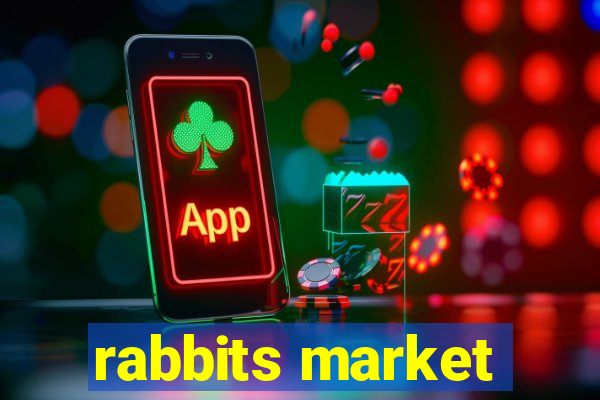 rabbits market