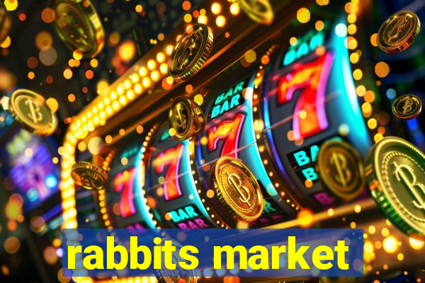 rabbits market