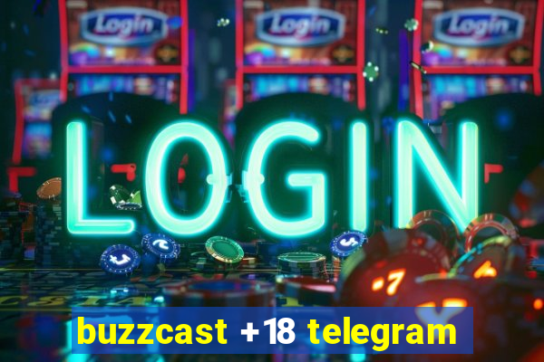 buzzcast +18 telegram