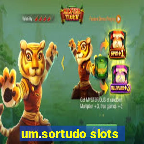 um.sortudo slots